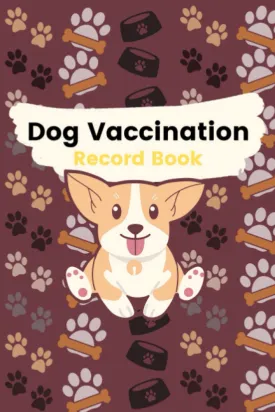 Dog Vaccination Record Book: Canine Complete Health Record Book | Puppy Vaccination and Medical Health Record Paperback  April 8, 2022